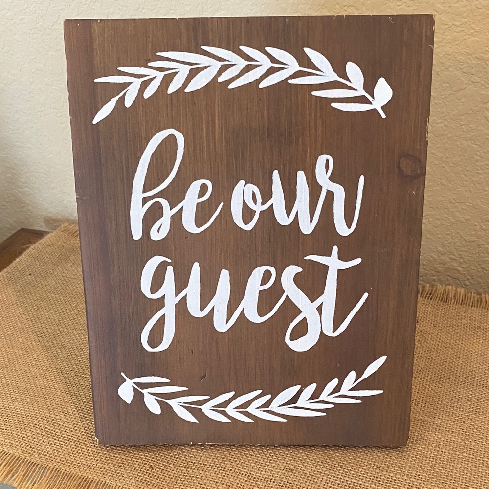 Be Our Guest Rustic Wooden Sign - Brown and White